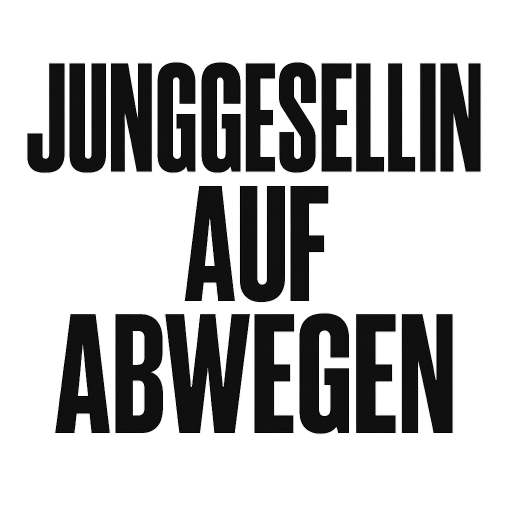 Junggesellin auf Abwegen