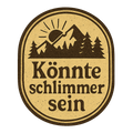 Könnte schlimmer sein
