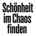 Schönheit im Chaos finden