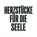 Herzstücke für die Seele