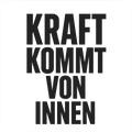 Kraft kommt von innen