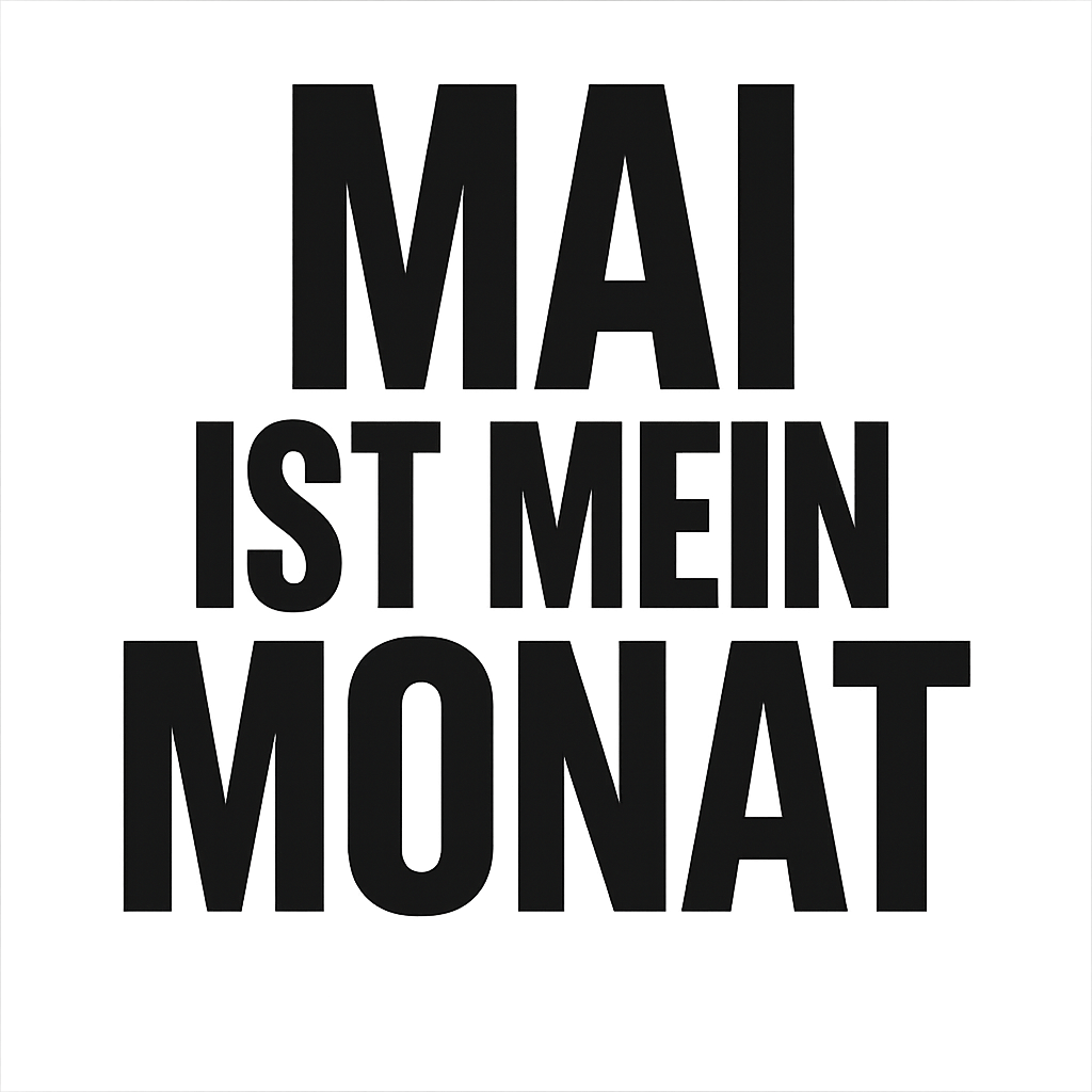 Mai ist mein Monat