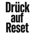 Drück auf Reset