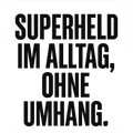 Superheld im Alltag, ohne Umhang.