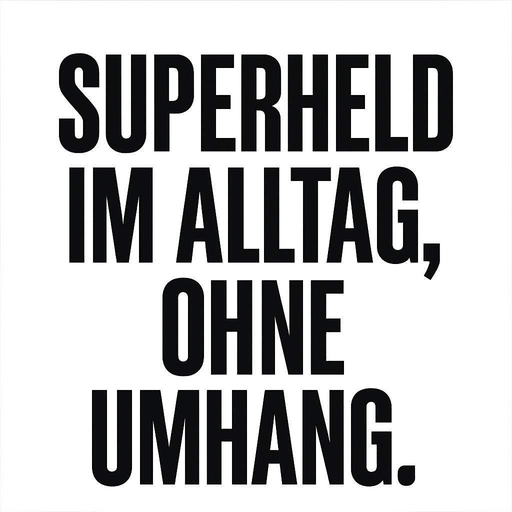 Superheld im Alltag, ohne Umhang.