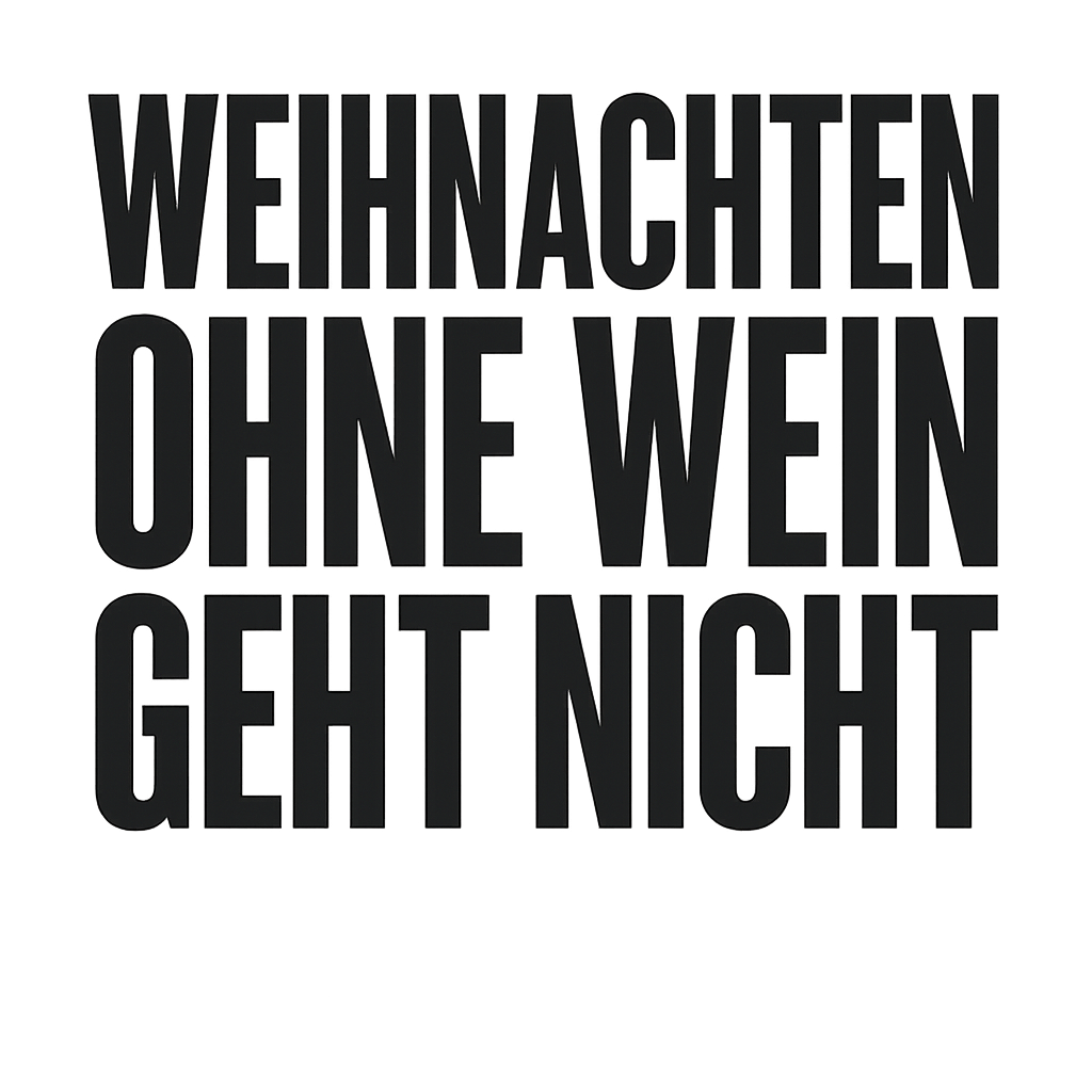 Weihnachten ohne Wein geht nicht