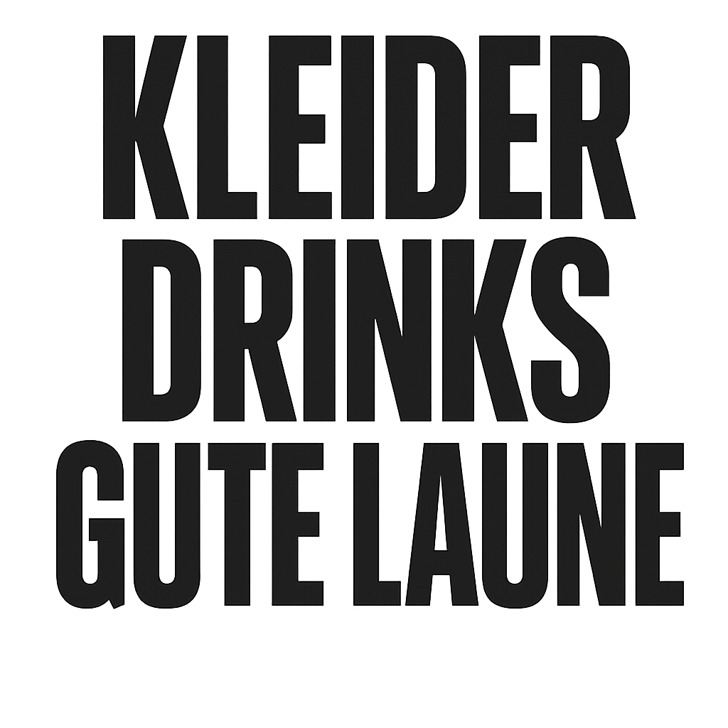Kleider Drinks gute Laune
