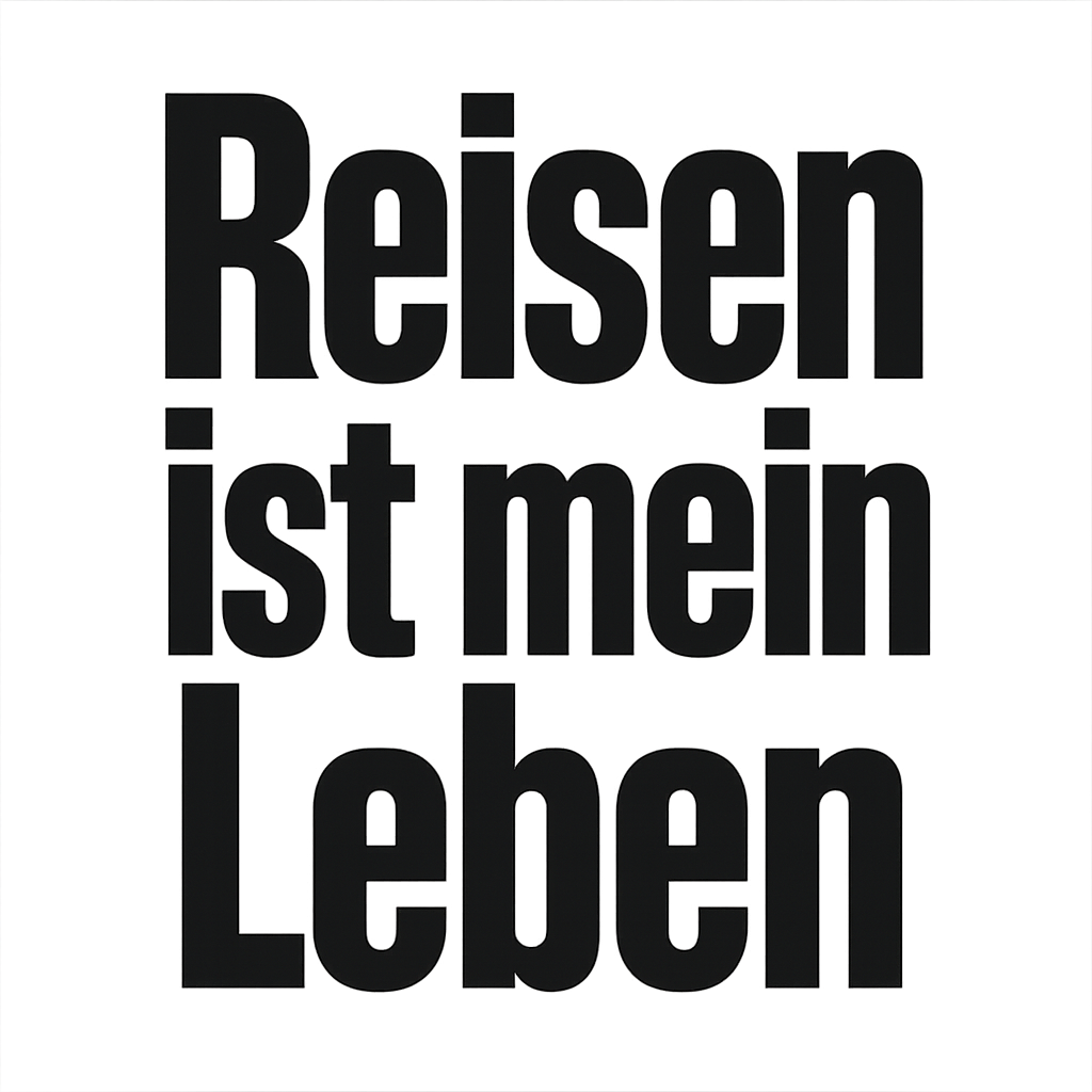 Reisen ist mein Leben