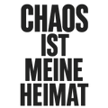Chaos ist meine Heimat