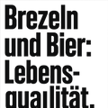 Brezeln und Bier: Lebensqualität.