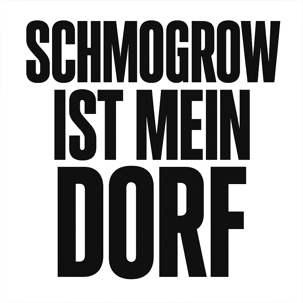 Schmogrow ist mein Dorf