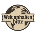 Welt anhalten bitte