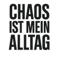 Chaos ist mein Alltag