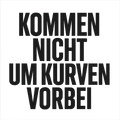 Kommen nicht um Kurven vorbei