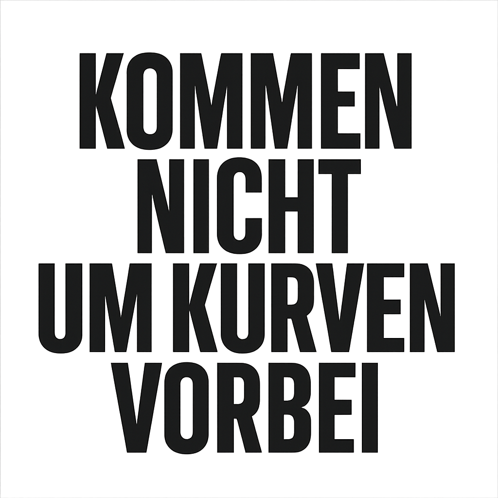 Kommen nicht um Kurven vorbei