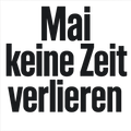 Mai keine Zeit verlieren