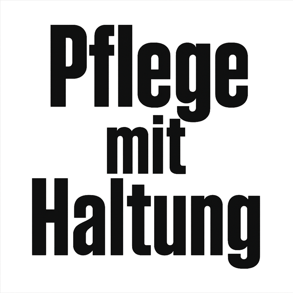 Pflege mit Haltung