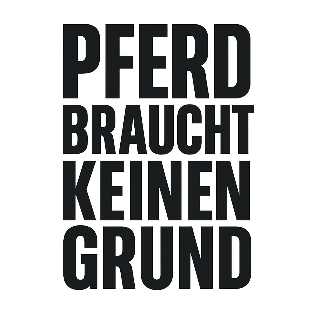 Pferd braucht keinen Grund