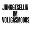 Junggesellin im Vollgasmodus