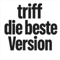 triff die beste Version