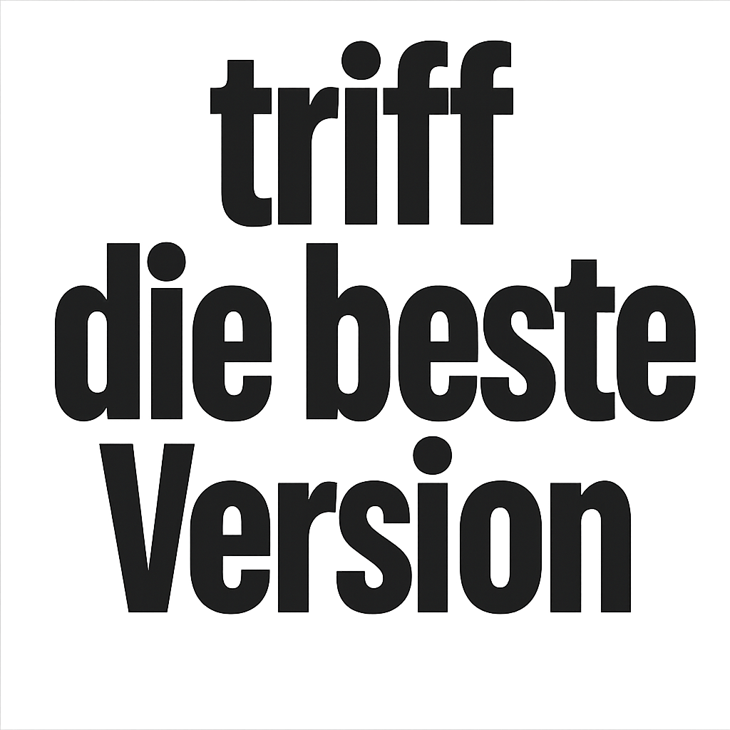 triff die beste Version