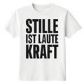 Stille ist laute Kraft