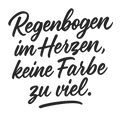 Regenbogen im Herzen, keine Farbe zu viel.