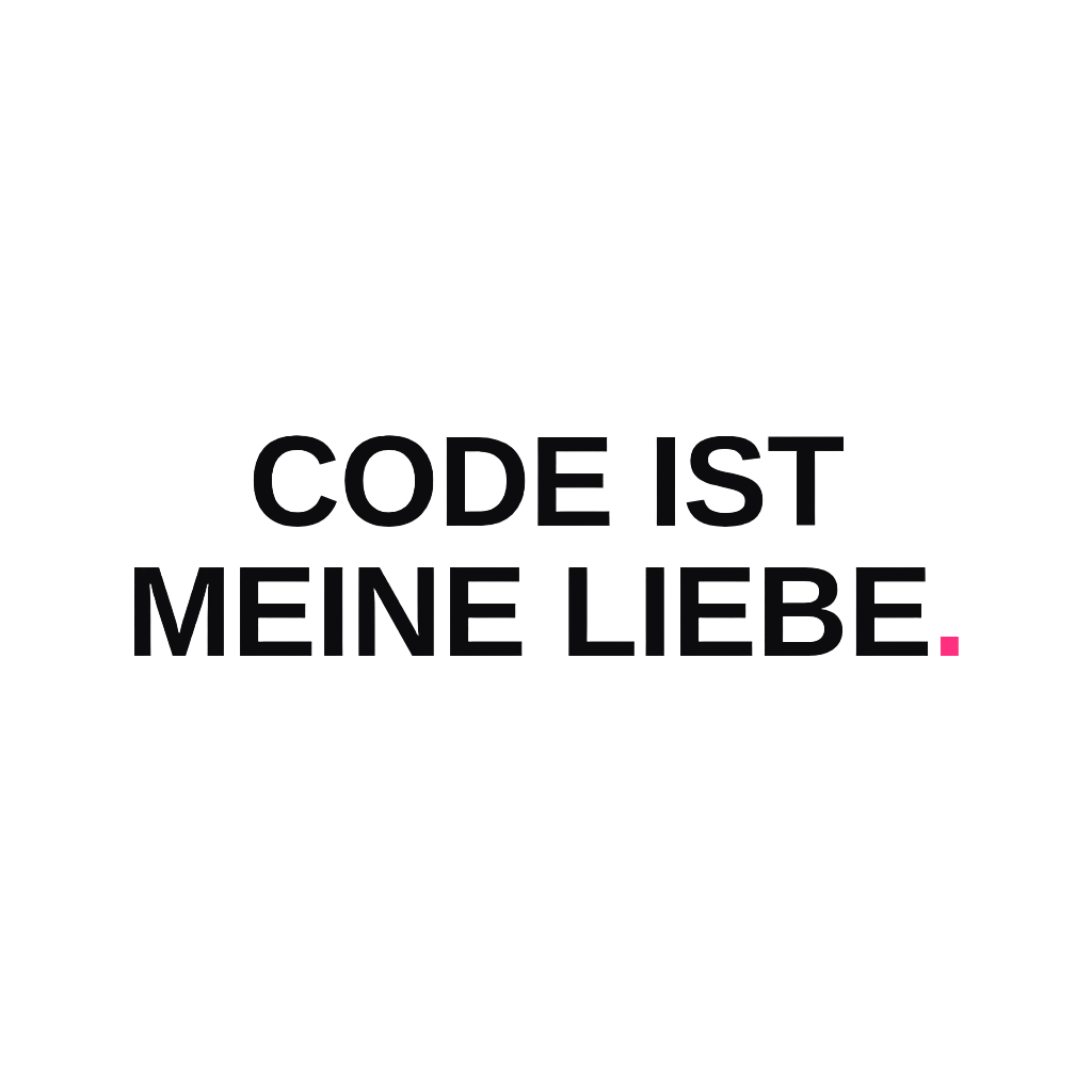 Code ist meine Liebe