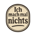 Ich mach mal nichts