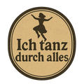 Ich tanz durch alles