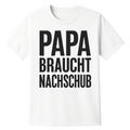 Papa braucht Nachschub