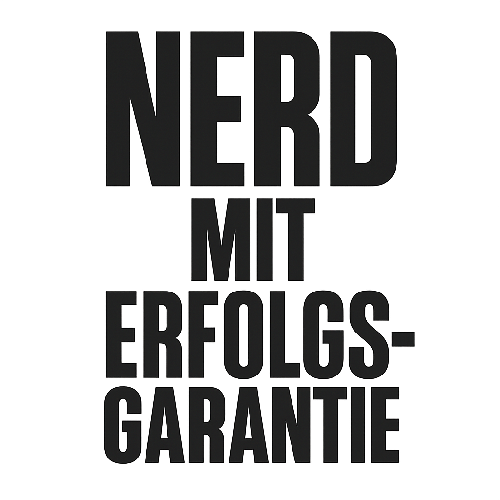 Nerd mit Erfolgsgarantie