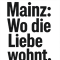 Mainz: Wo die Liebe wohnt.