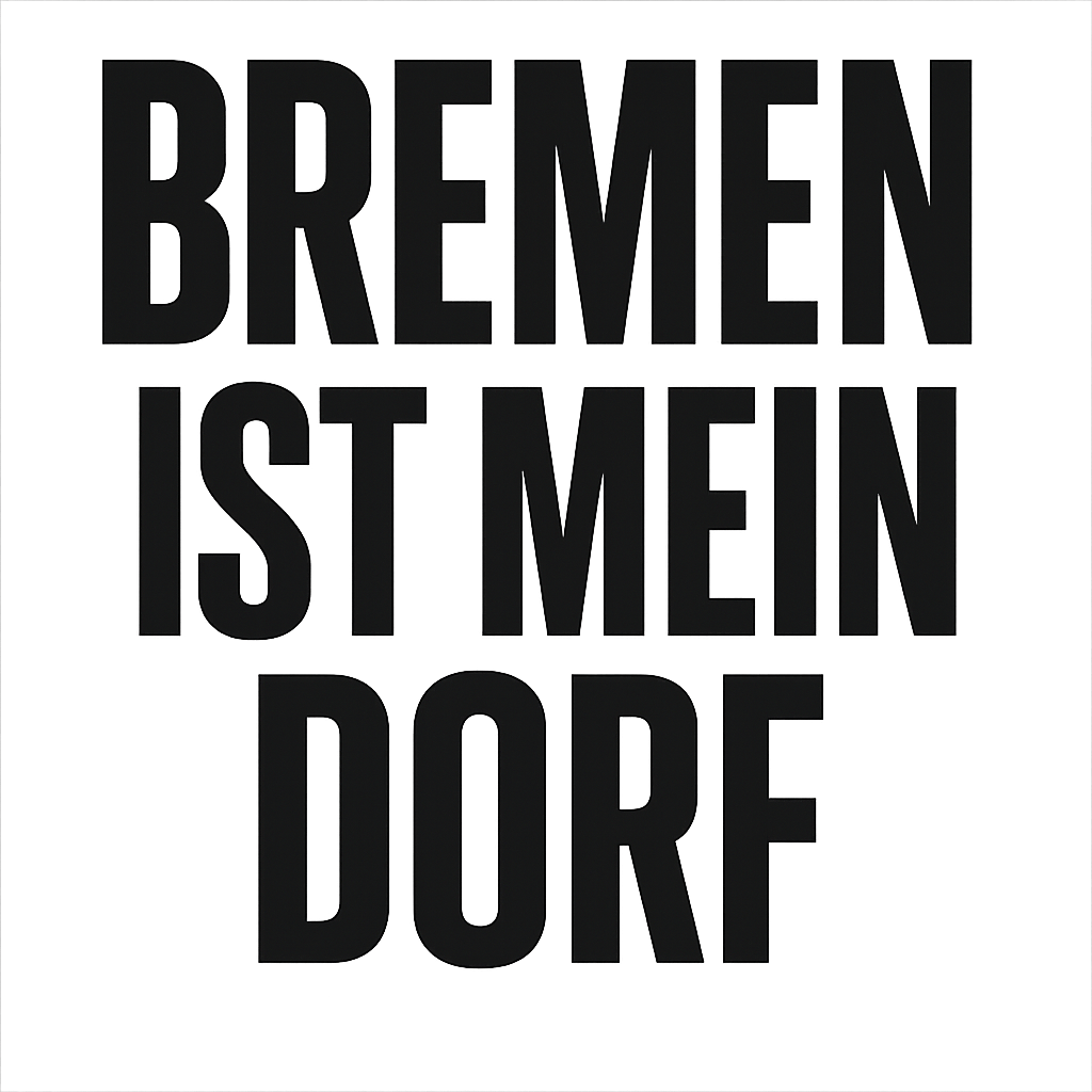 Bremen ist mein Dorf