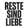 Reste sind Liebe