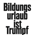 Bildungsurlaub ist Trumpf