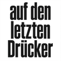 auf den letzten Drücker