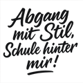Abgang mit Stil, Schule hinter mir!