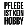 Pflege ist kein Hobby