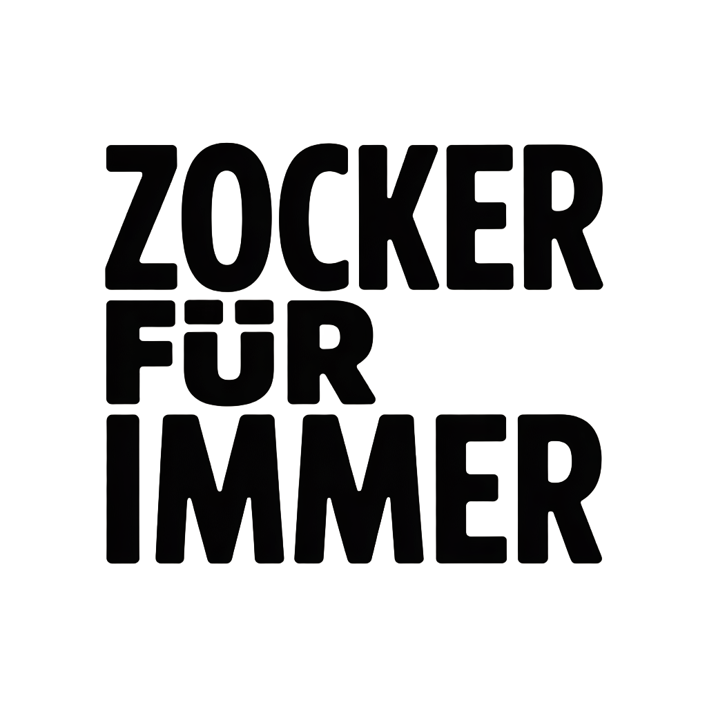Zocker für immer