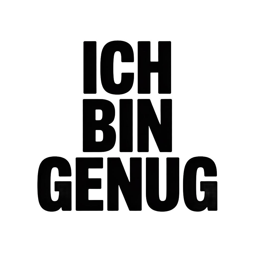 Ich bin genug