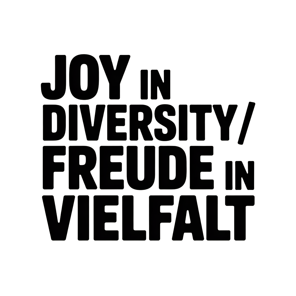 Joy in Diversity / Freude in Vielfalt