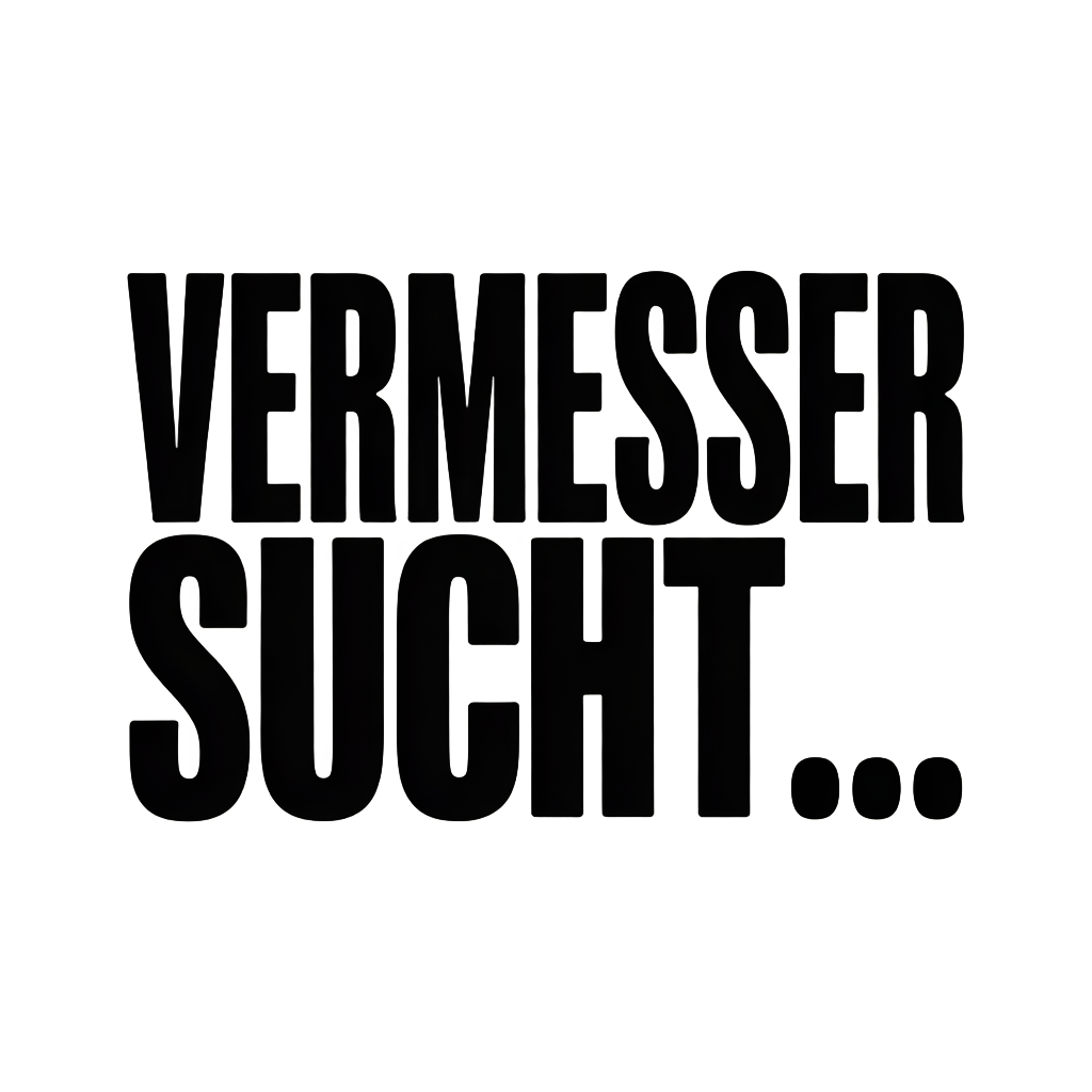 VERMESSER SUCHT…