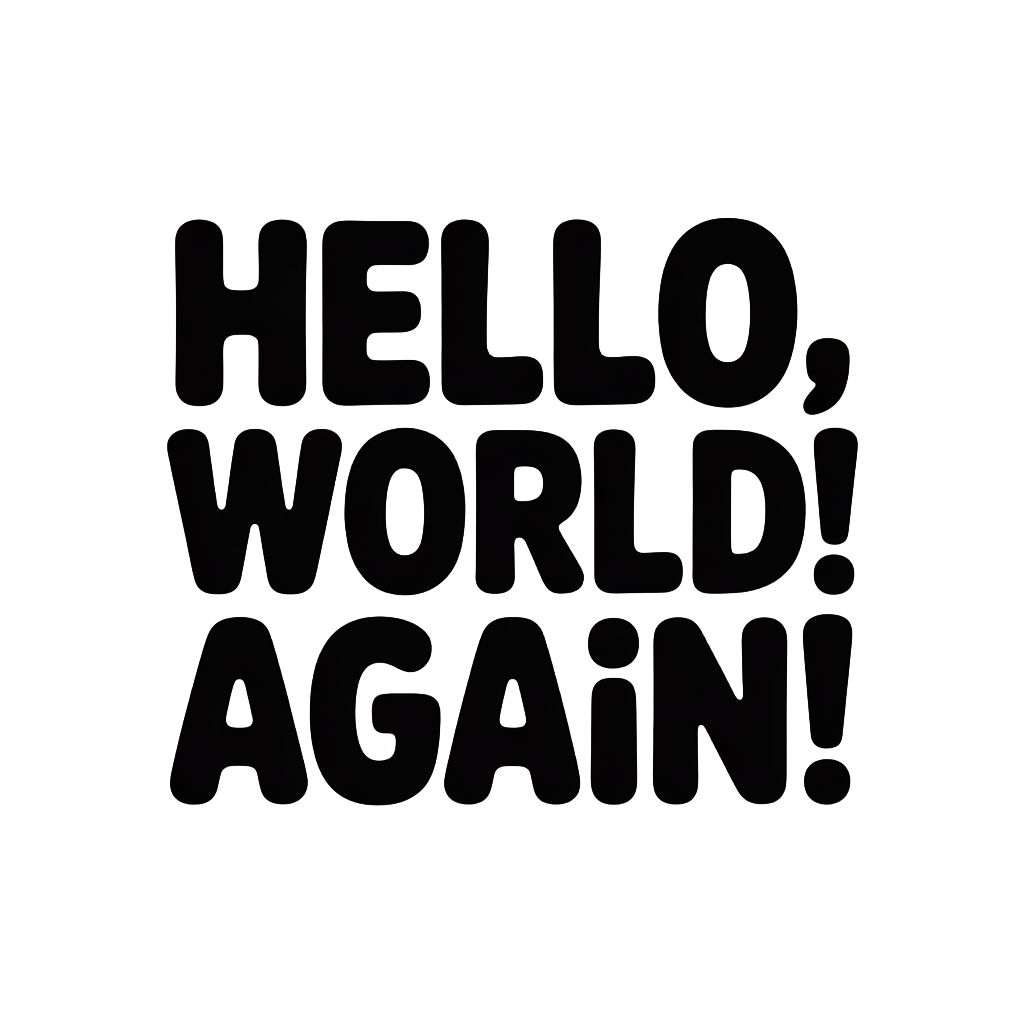 Hello, World! Again!