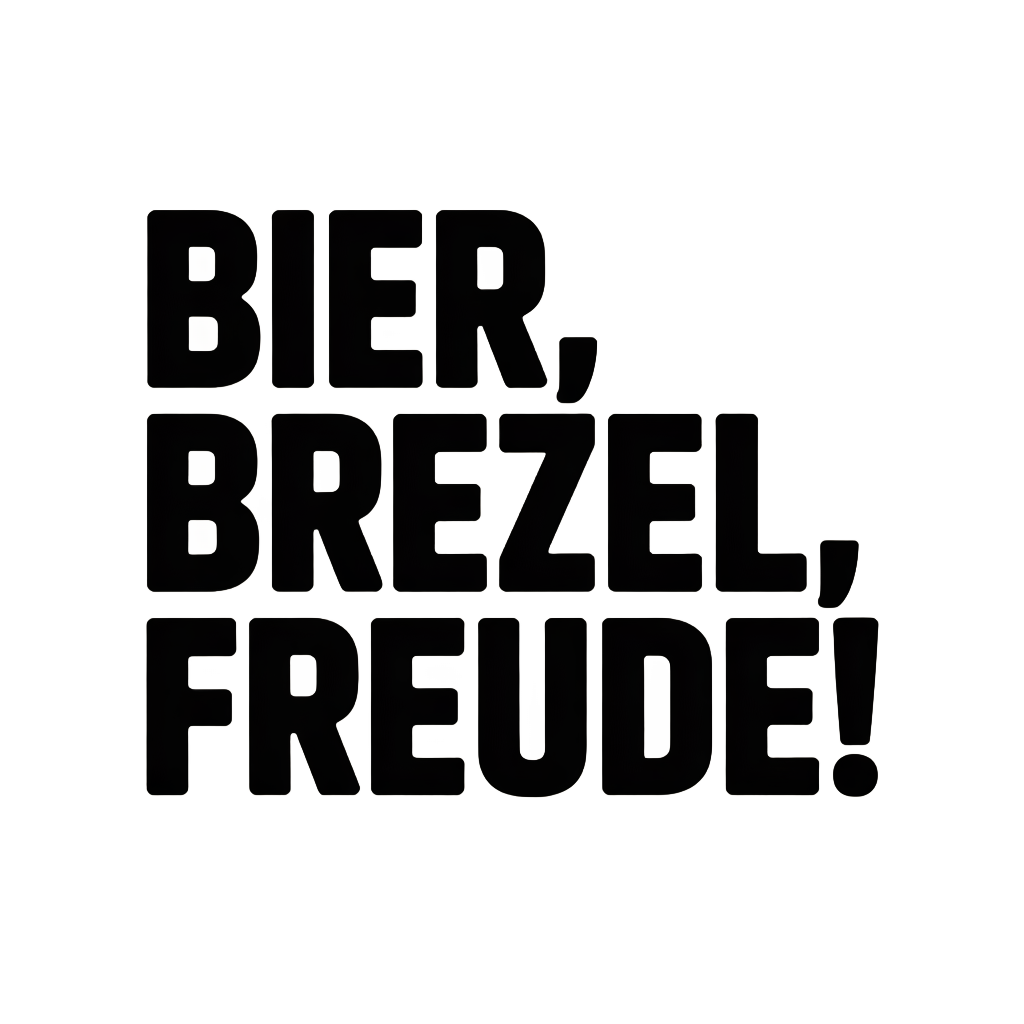 Bier, Brezel, Freude!