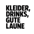 Kleider, Drinks, gute Laune