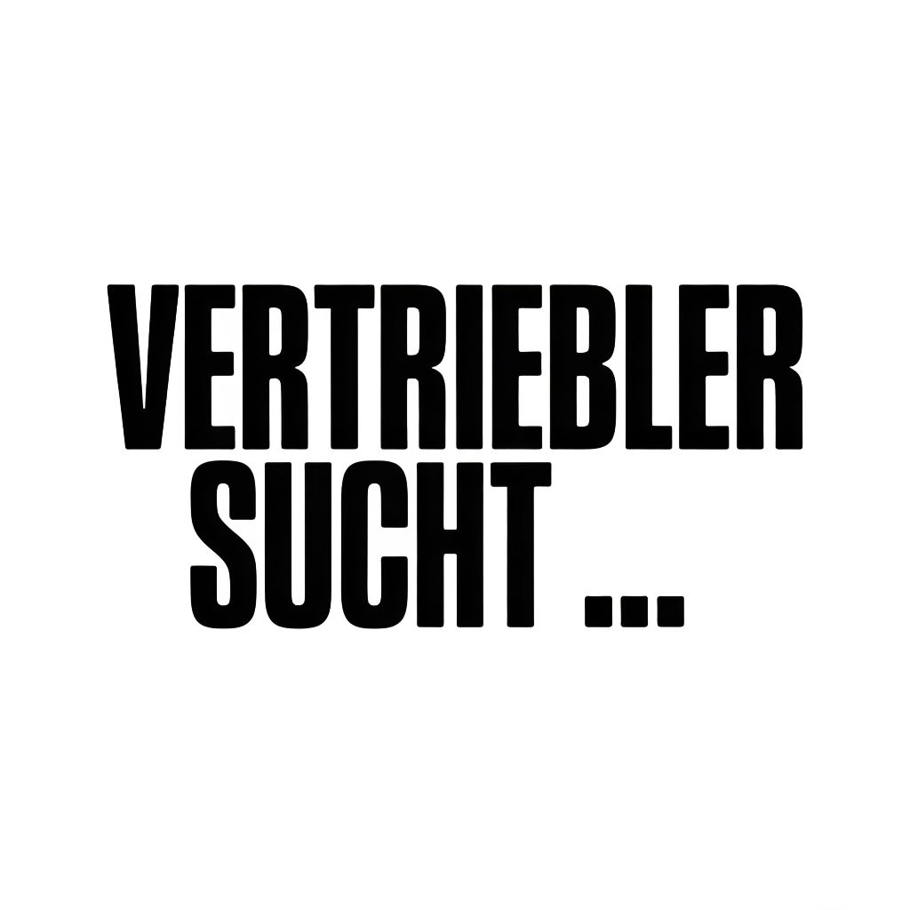 VERTRIEBLER SUCHT…