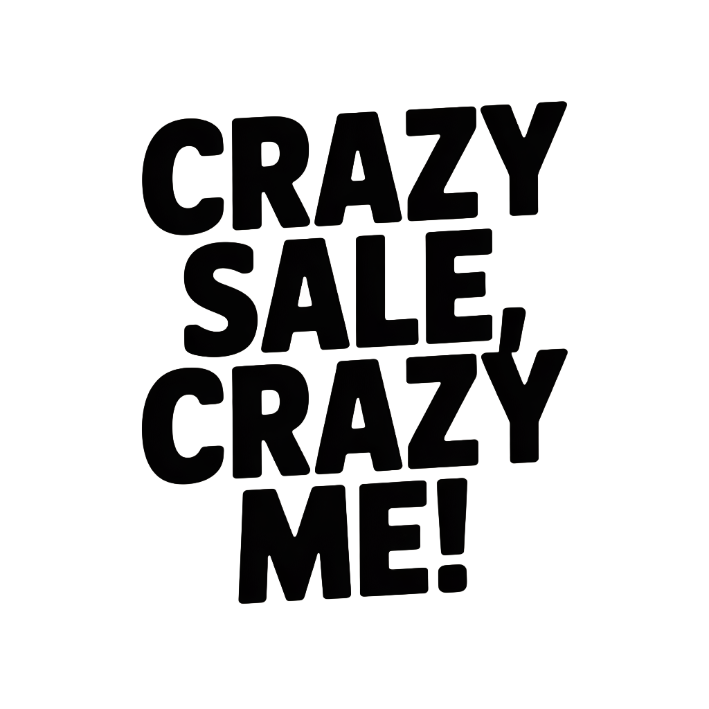 Crazy sale, crazy me!