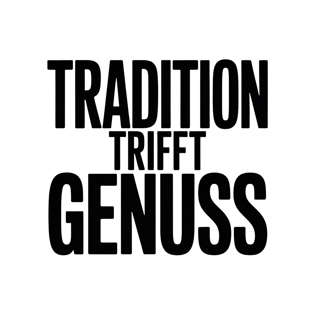 Tradition trifft Genuss