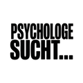 PSYCHOLOGE SUCHT…